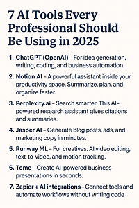 7 AI Tools Every Professional Should Be Using in 2025